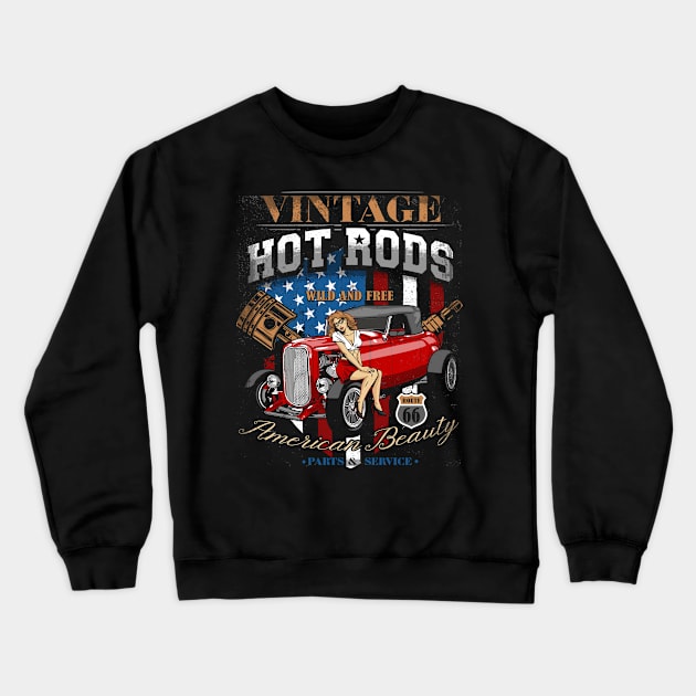 Vintage Hotrod Wild And Free American Beauty Crewneck Sweatshirt by Jandjprints